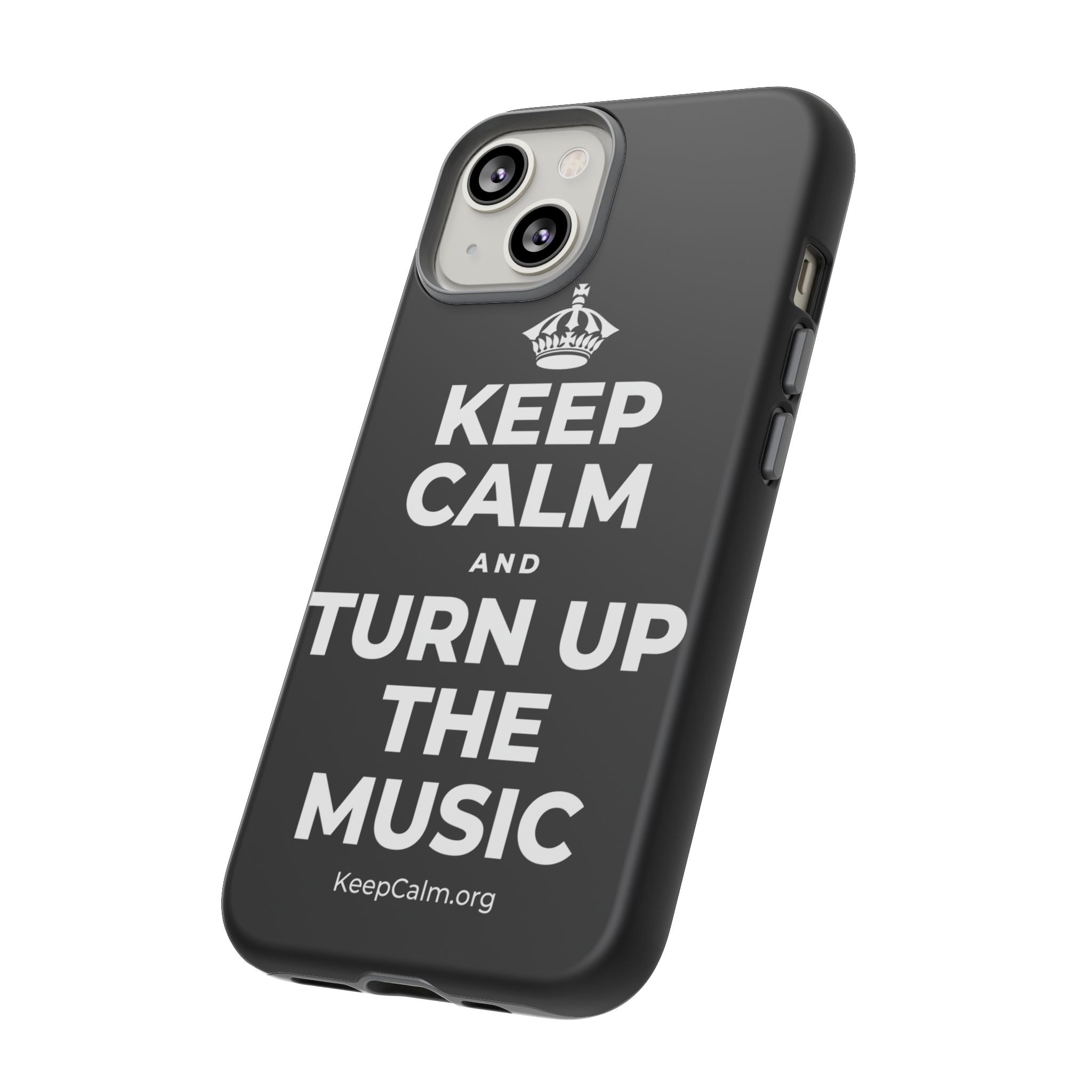 KEEP CALM AND TURN UP THE MUSIC Phone Case