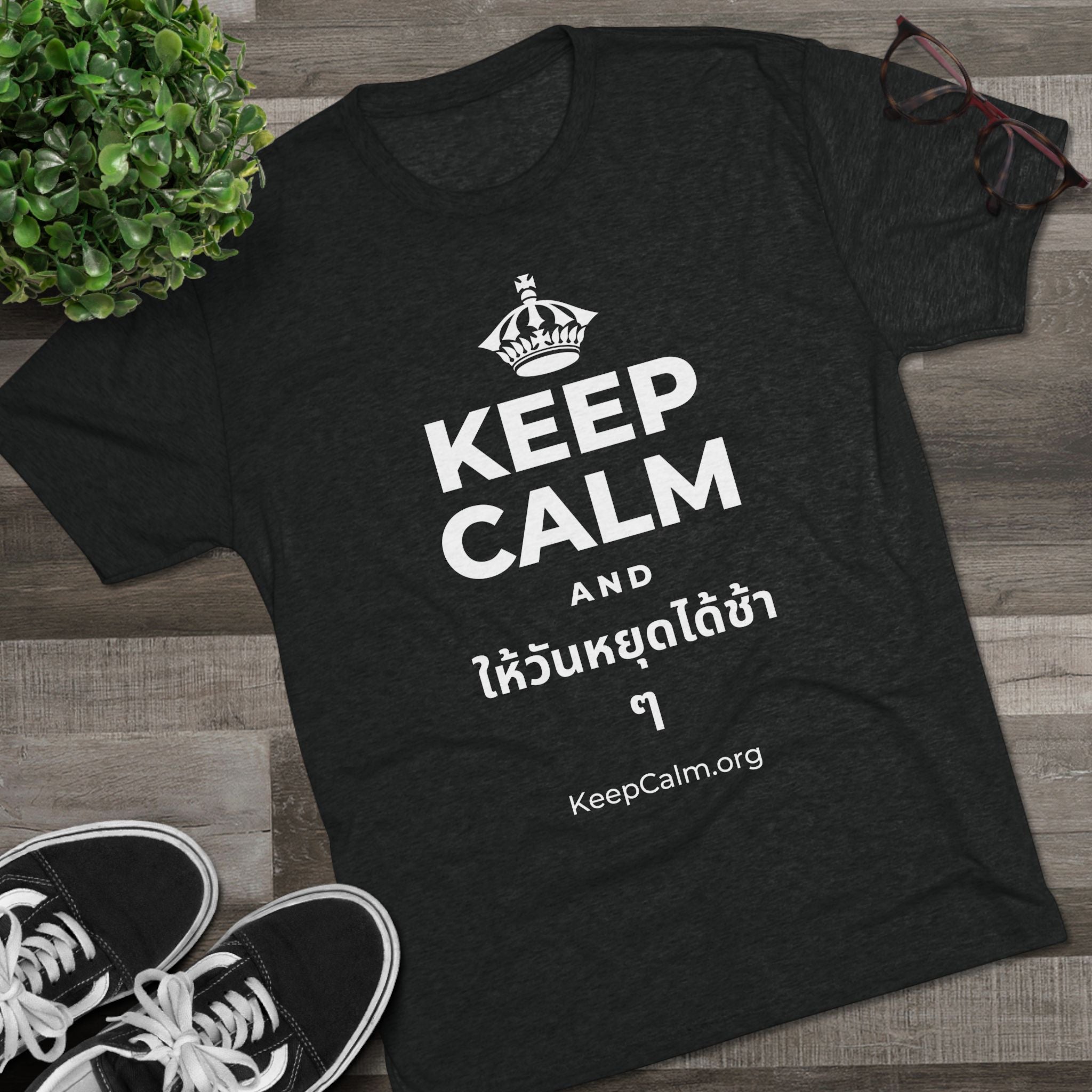 KEEP CALM AND ให้วันหยุดได้ช้า ๆ Tri-Blend Tee