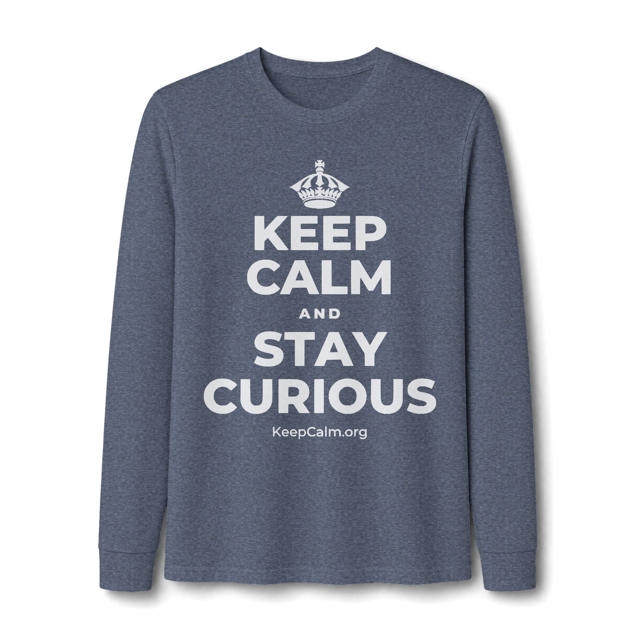 KEEP CALM AND STAY CURIOUS Long Sleeve Tee