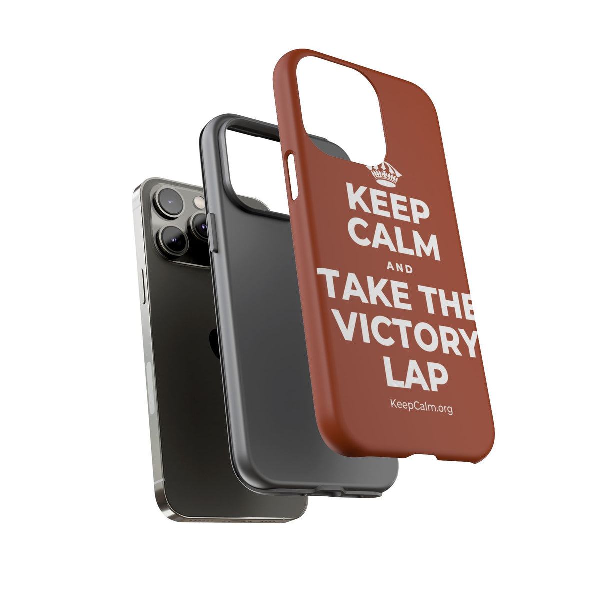 KEEP CALM AND TAKE THE VICTORY LAP Phone Case