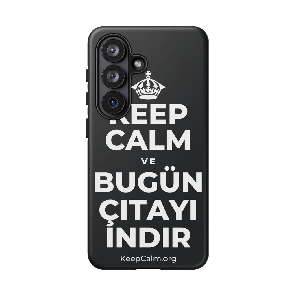 KEEP CALM VE BUGÜN ÇITAYI INDIR Phone Case (Dark)