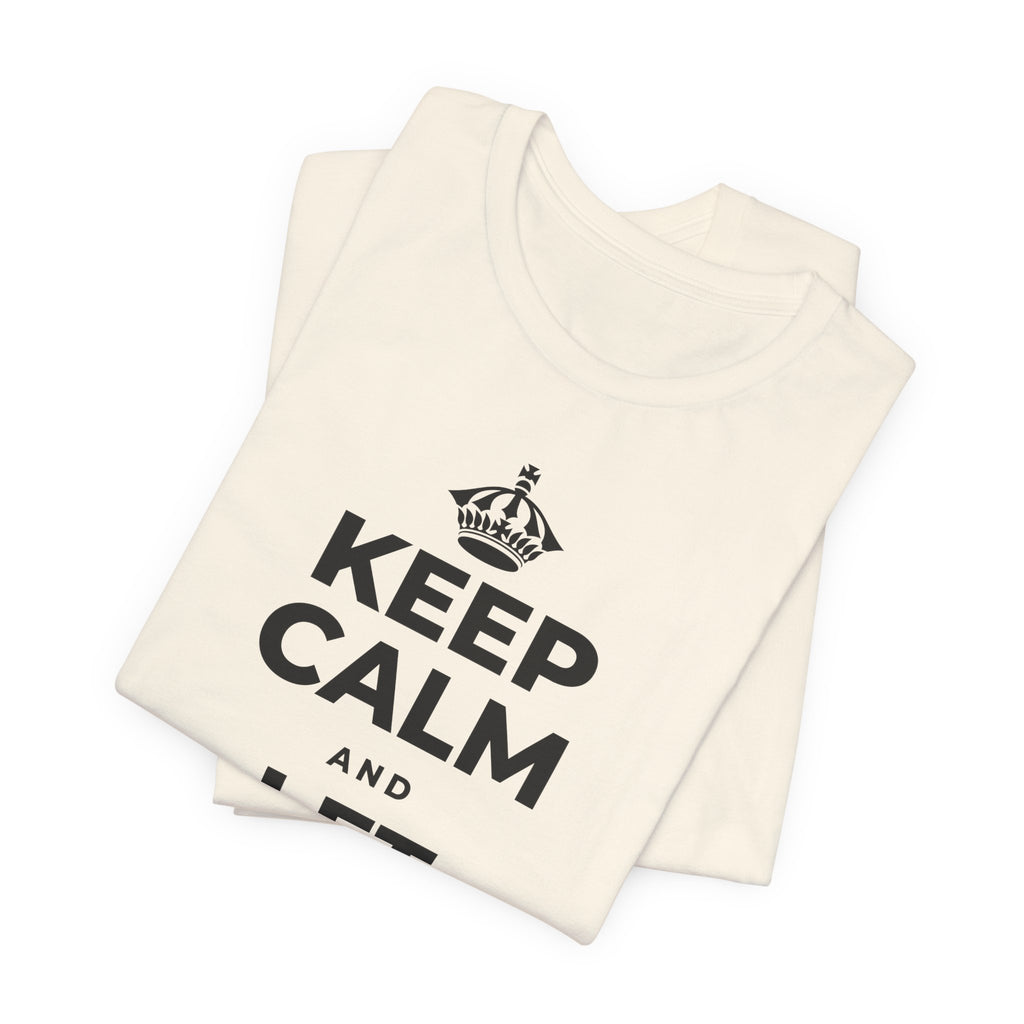 KEEP CALM AND LET IT OUT T-Shirt (White–Asphalt)
