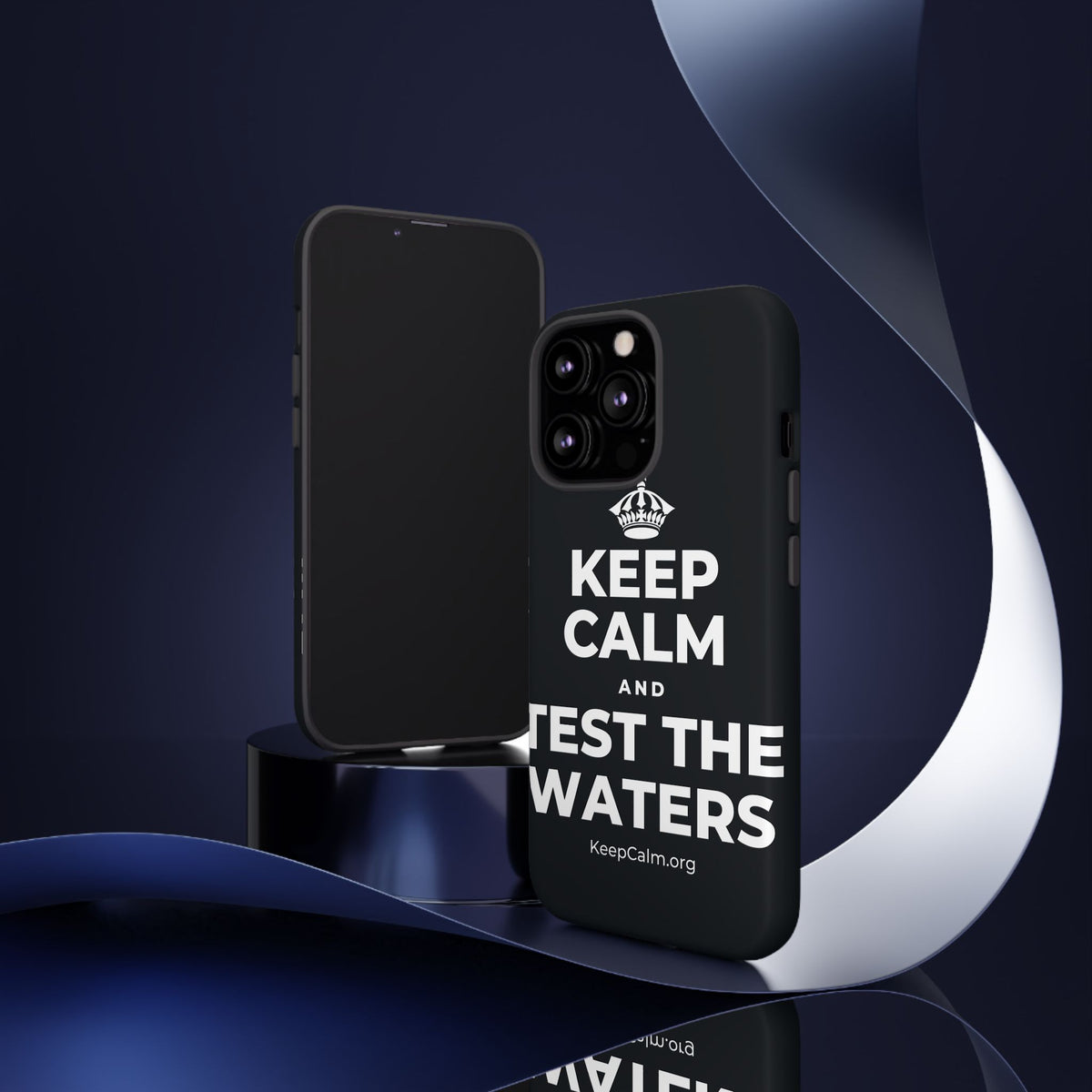 KEEP CALM AND TEST THE WATERS Phone Case (Dark)