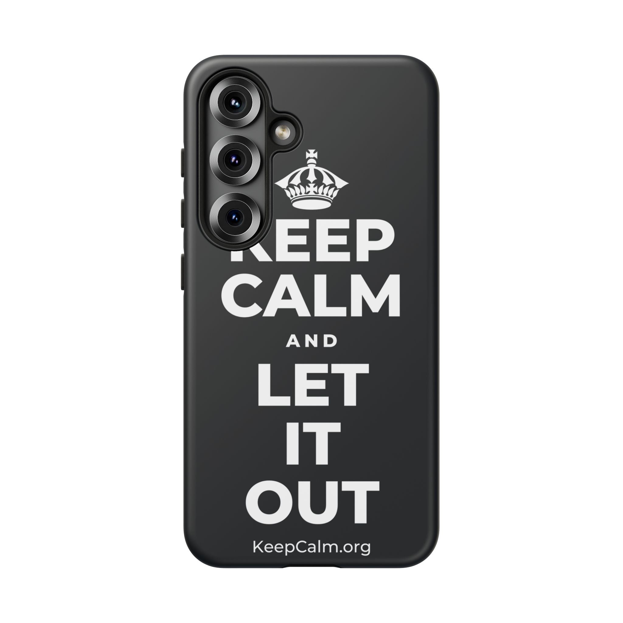 KEEP CALM AND LET IT OUT Phone Case (Dark)