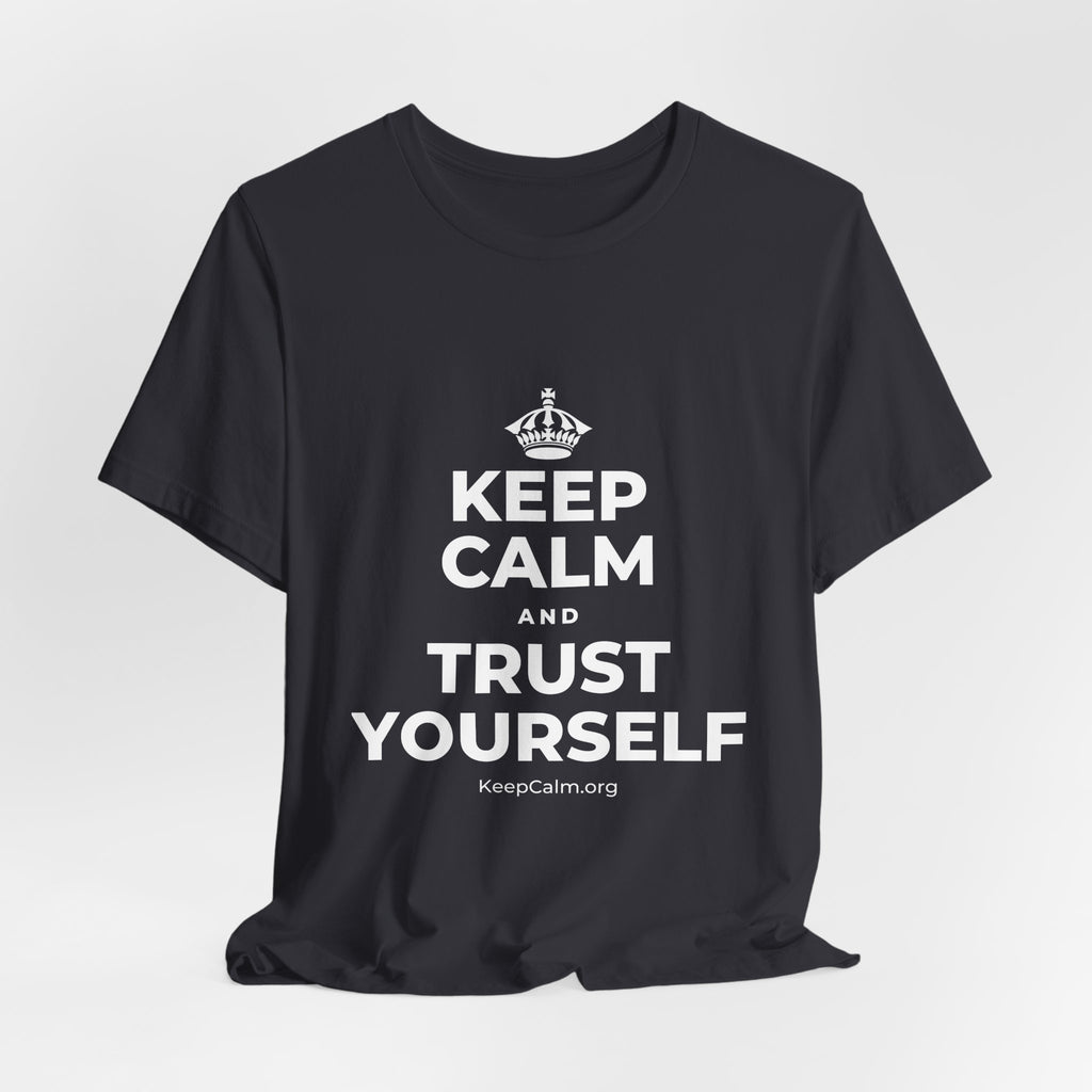 KEEP CALM AND TRUST YOURSELF T-Shirt (Baby Blue–Silver)
