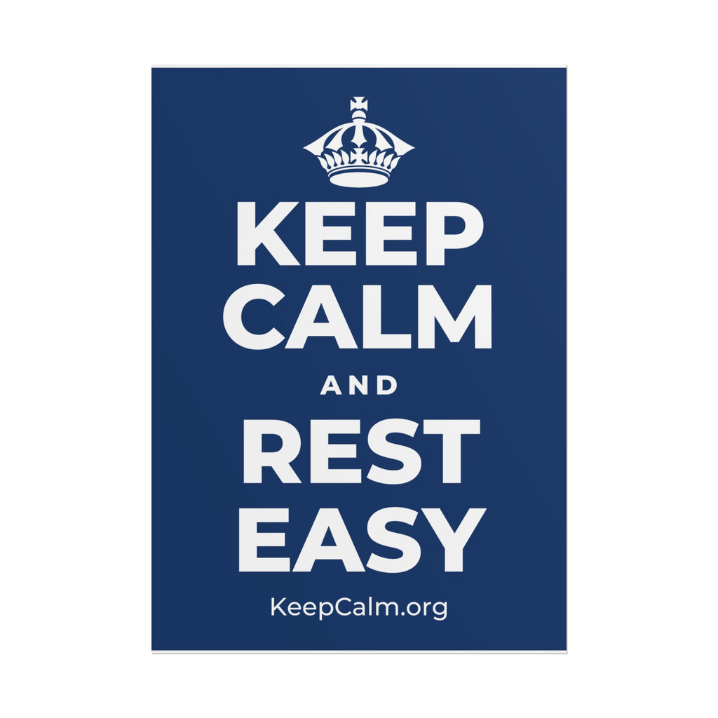 KEEP CALM AND REST EASY Poster