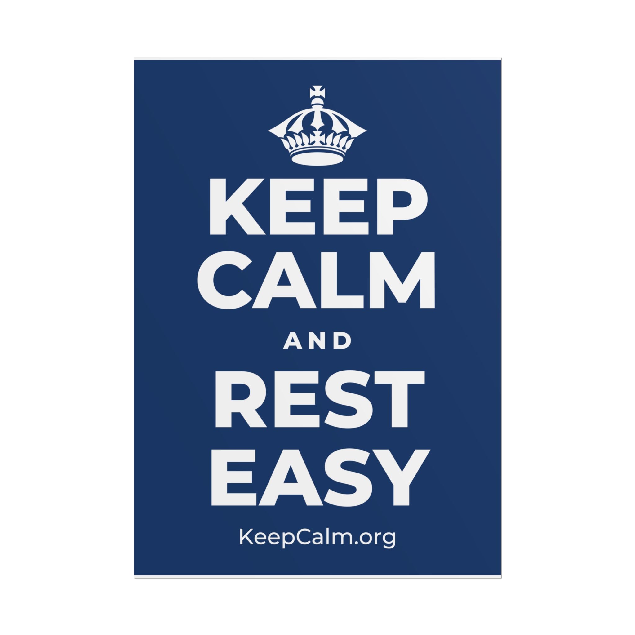KEEP CALM AND REST EASY Poster
