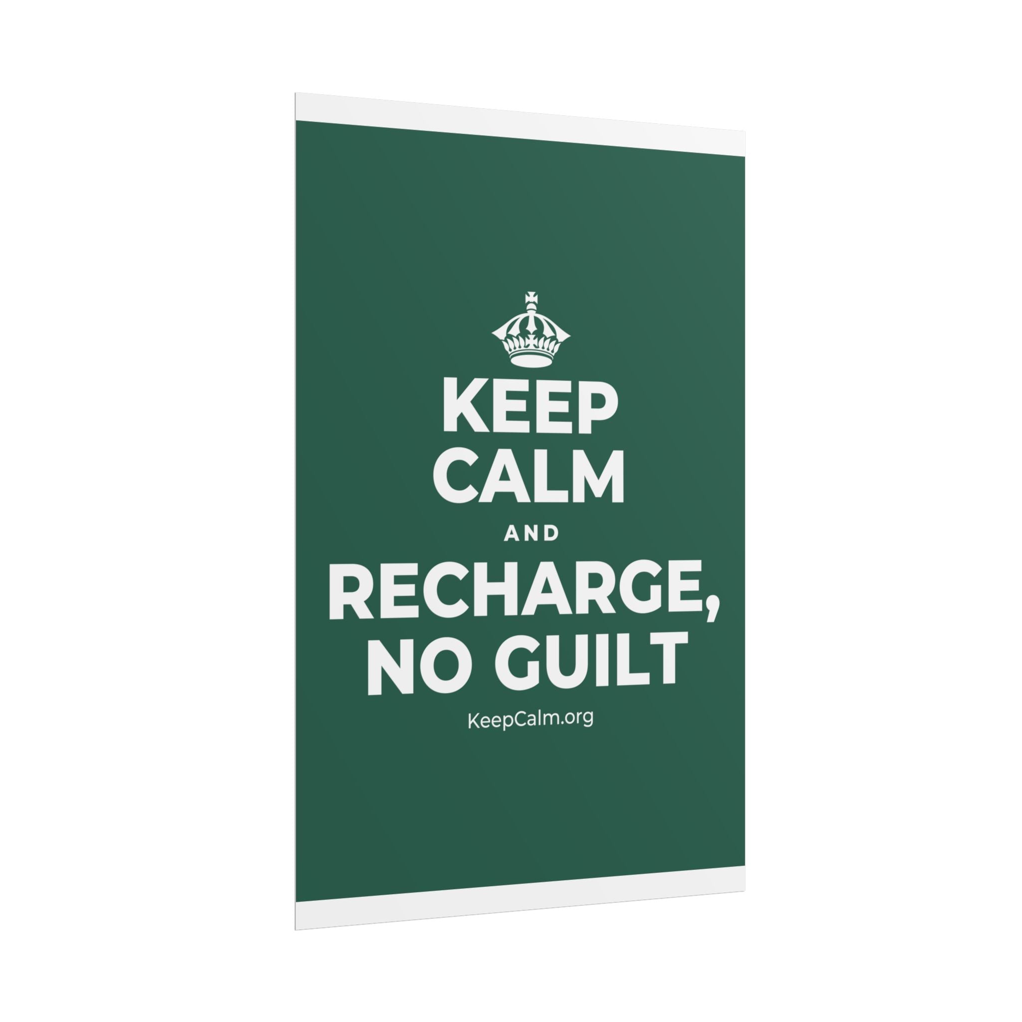 KEEP CALM AND RECHARGE, NO GUILT Poster