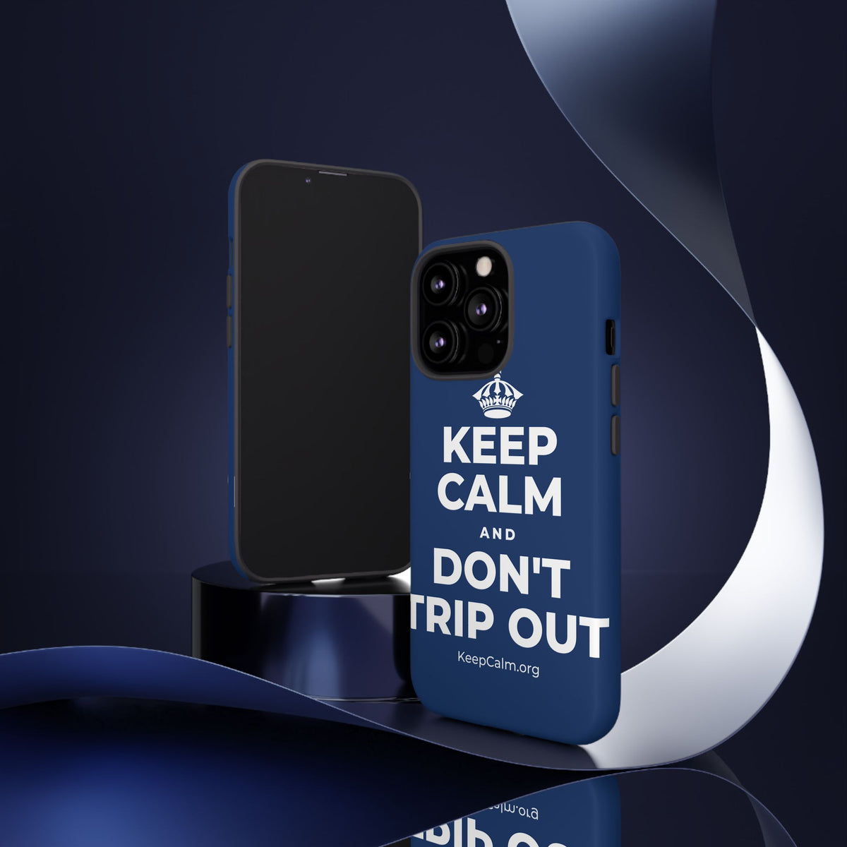 KEEP CALM AND DON'T TRIP OUT Phone Case