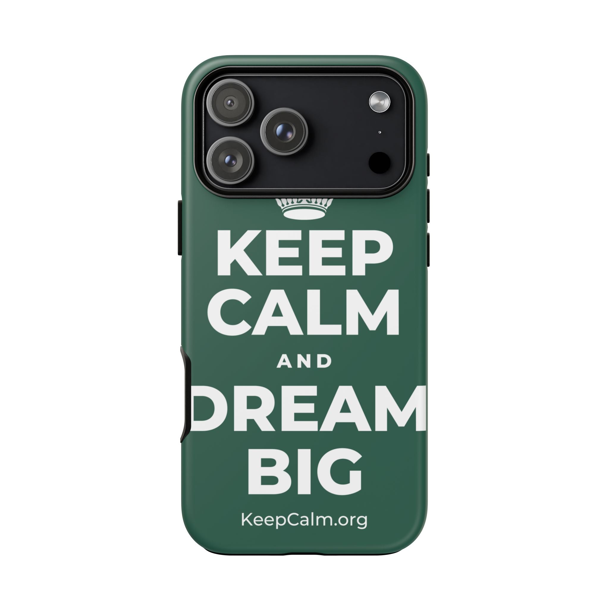 KEEP CALM AND DREAM BIG Phone Case
