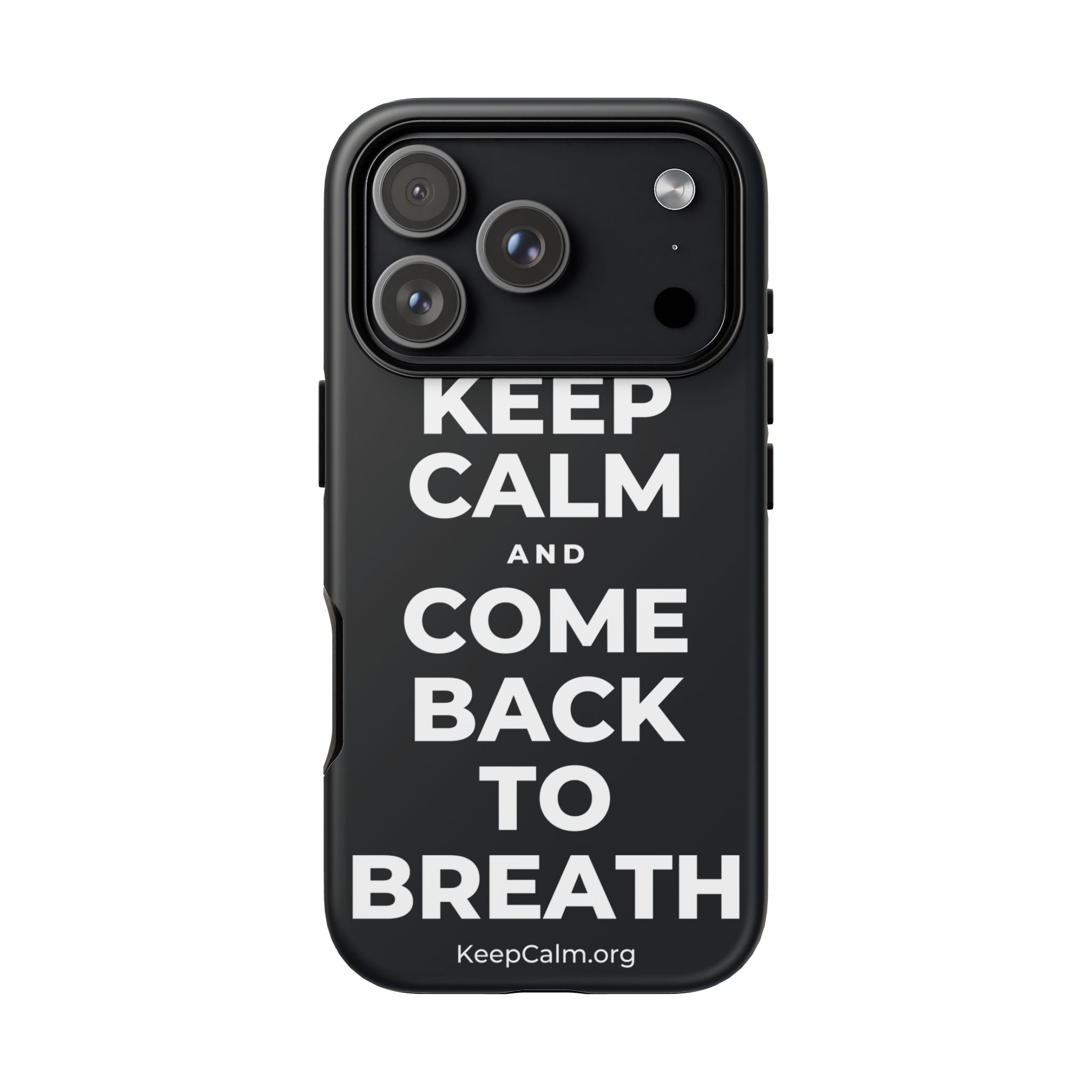 KEEP CALM AND COME BACK TO BREATH Phone Case (Dark)