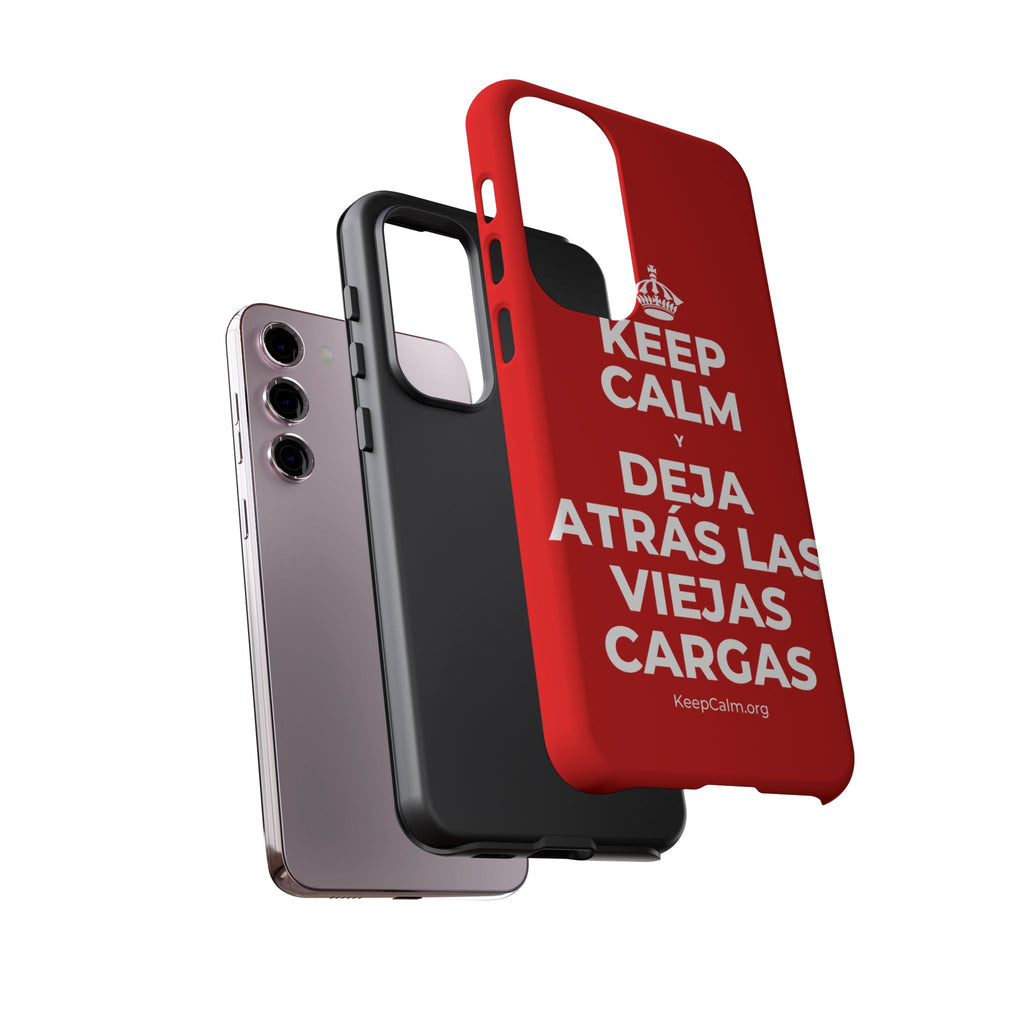 KEEP CALM Y DEJA ATRÁS LAS VIEJAS CARGAS Phone Case