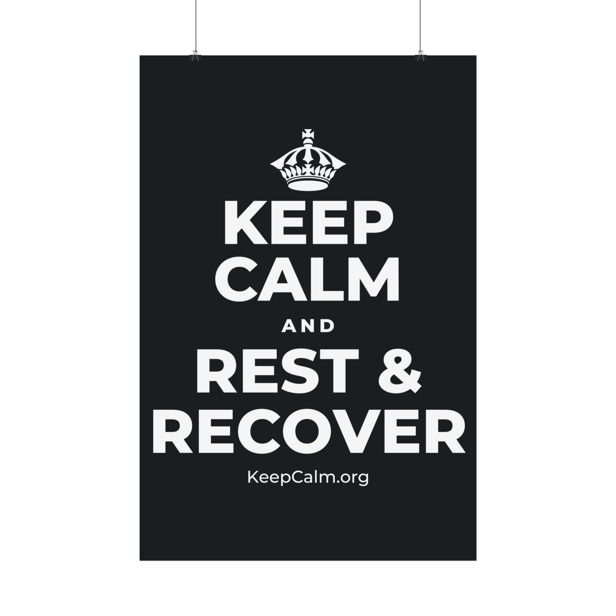 KEEP CALM AND REST & RECOVER Satin Poster (Dark)