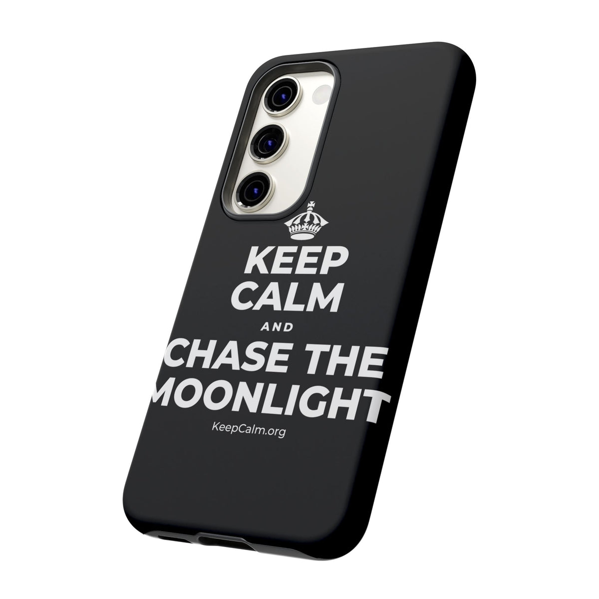 KEEP CALM AND CHASE THE MOONLIGHT Phone Case