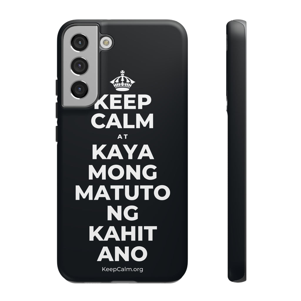 KEEP CALM AT KAYA MONG MATUTO NG KAHIT ANO Phone Case (Dark)