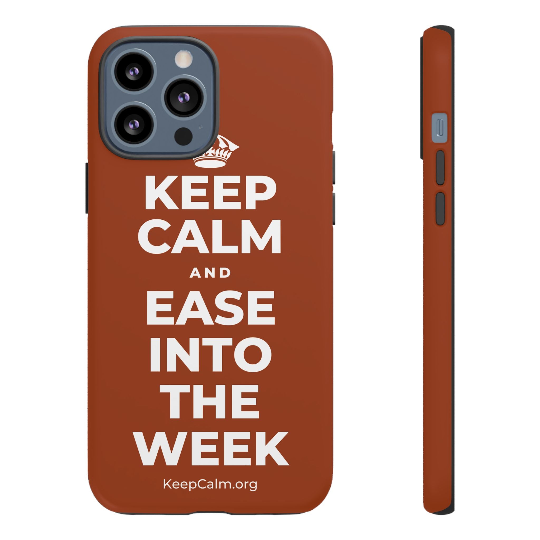 KEEP CALM AND EASE INTO THE WEEK Phone Case