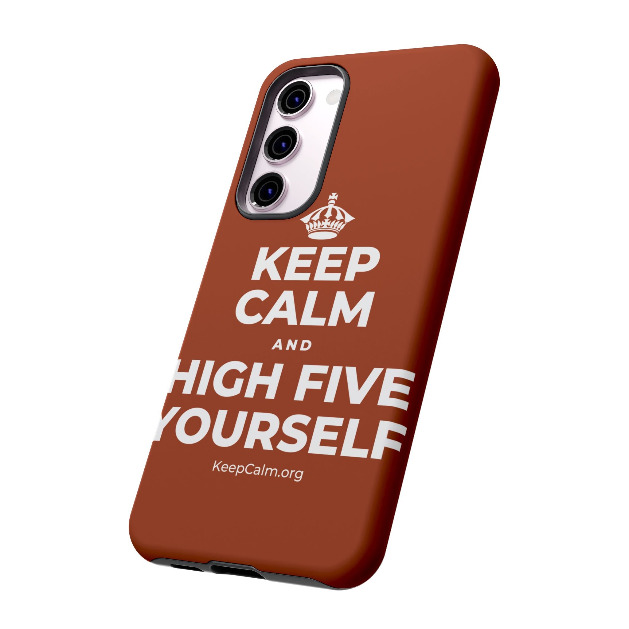 KEEP CALM AND HIGH FIVE YOURSELF Phone Case