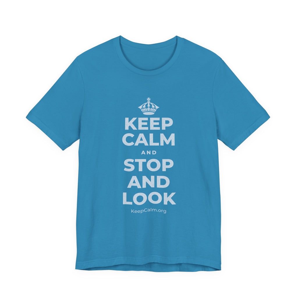 KEEP CALM AND STOP AND LOOK T-Shirt (White–Asphalt)