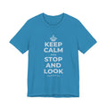 KEEP CALM AND STOP AND LOOK T-Shirt (White–Asphalt)