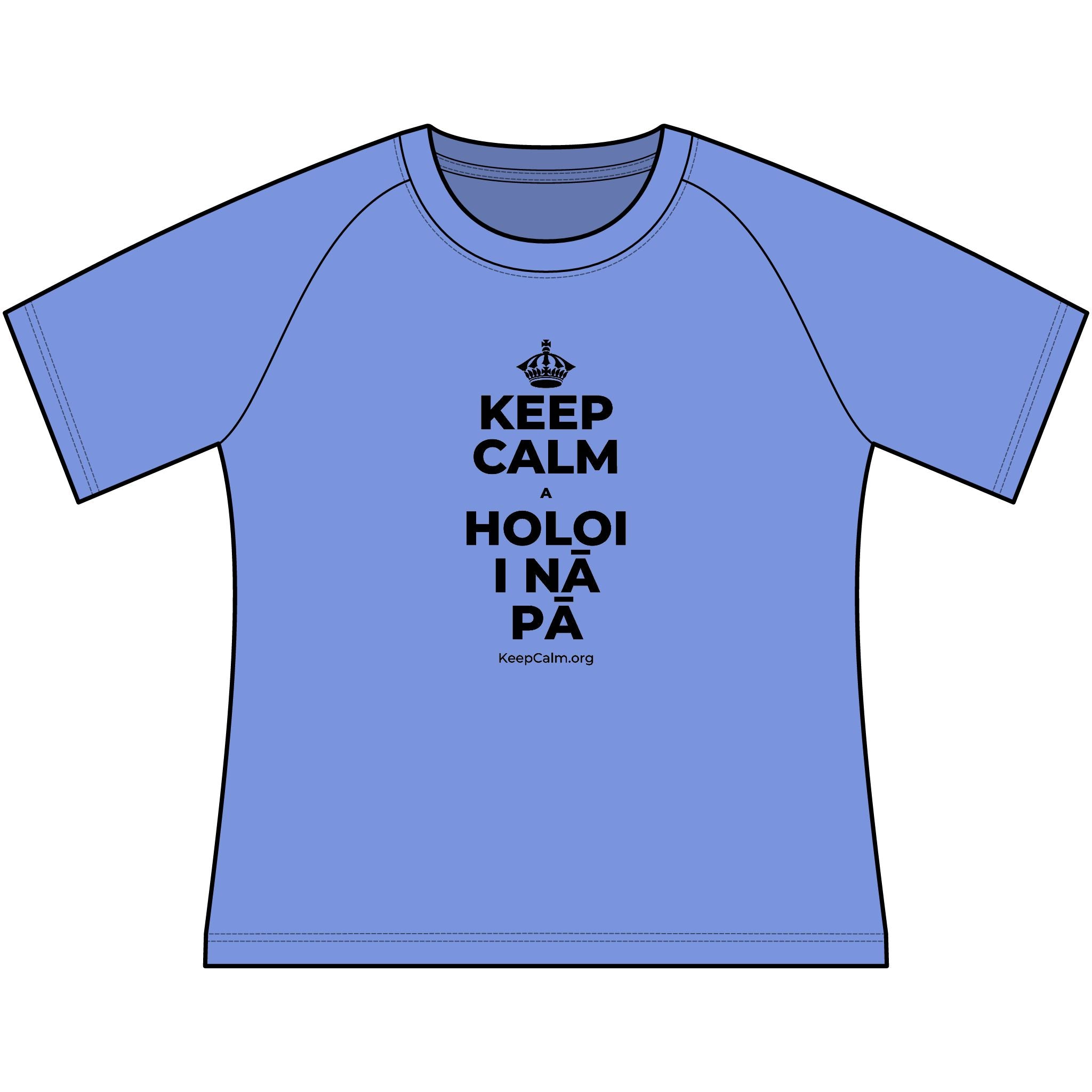 KEEP CALM A HOLOI I NĀ PĀ Women's Raglan Tee