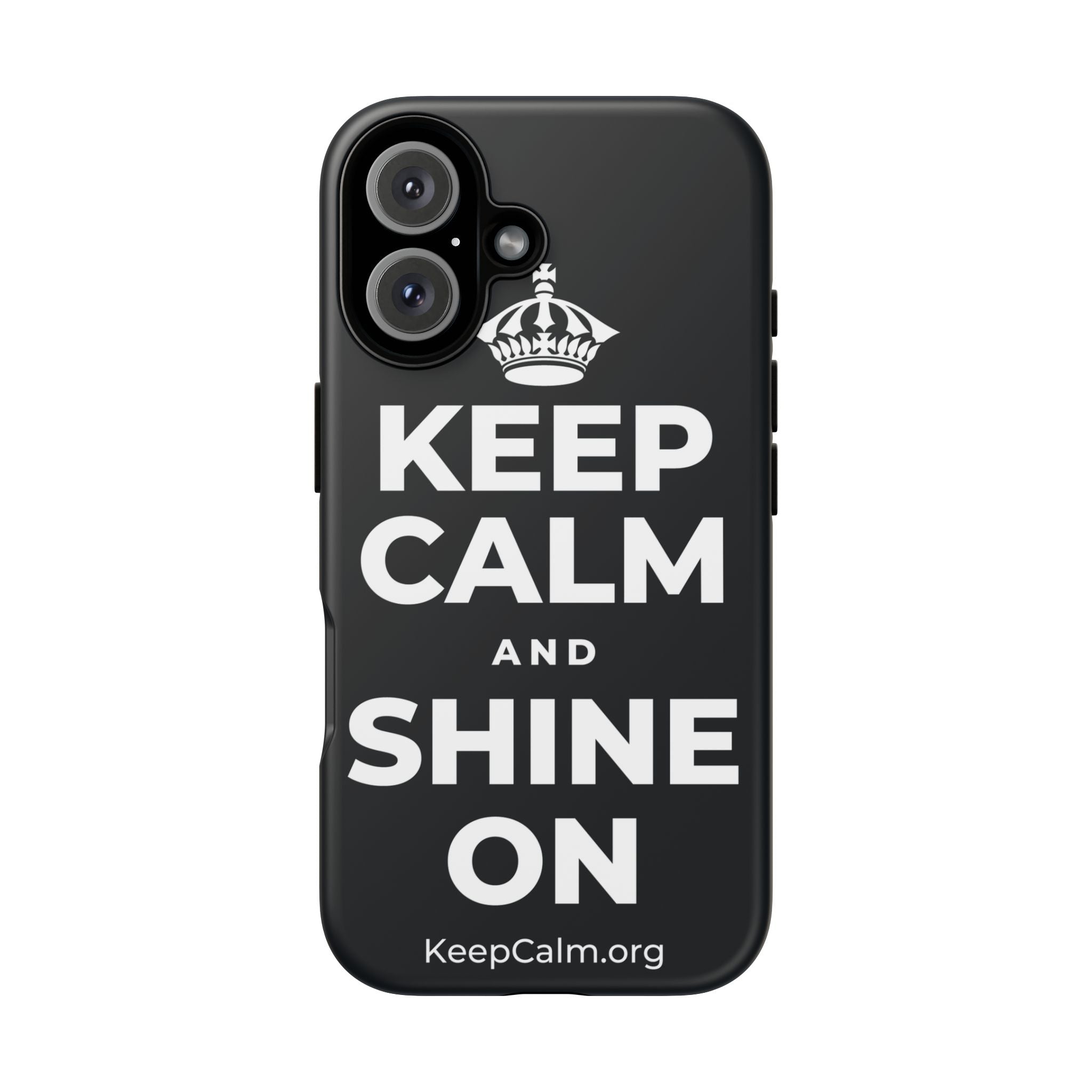 KEEP CALM AND SHINE ON Phone Case (Dark)