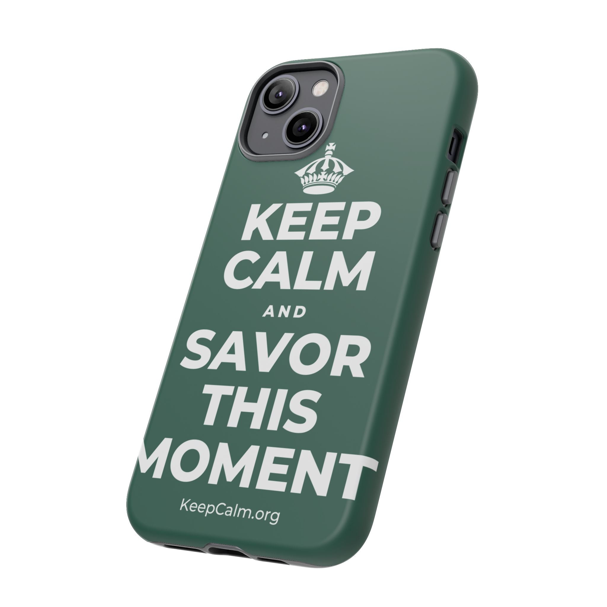 KEEP CALM AND SAVOR THIS MOMENT Phone Case