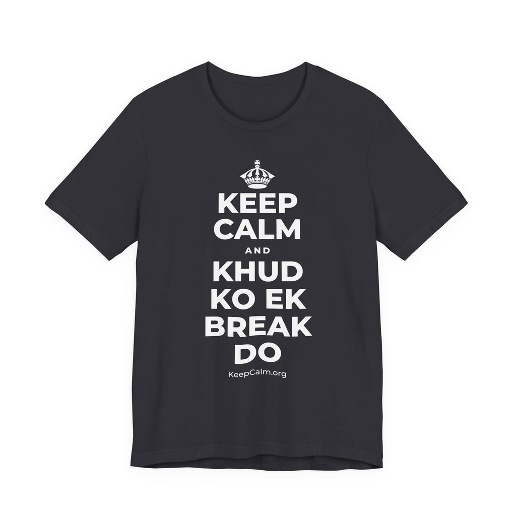 KEEP CALM AND KHUD KO EK BREAK DO T-Shirt (Baby Blue–Silver)