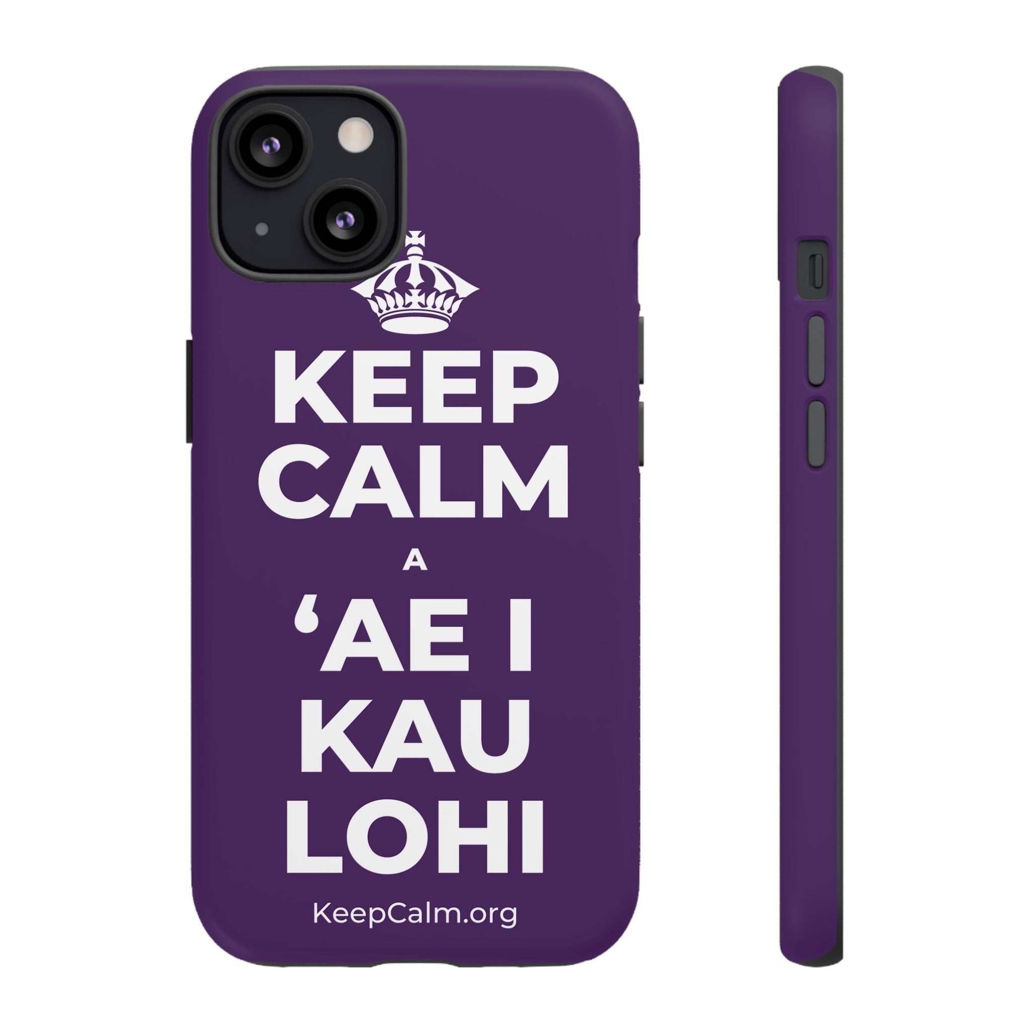 KEEP CALM A ʻAE I KAU LOHI Phone Case