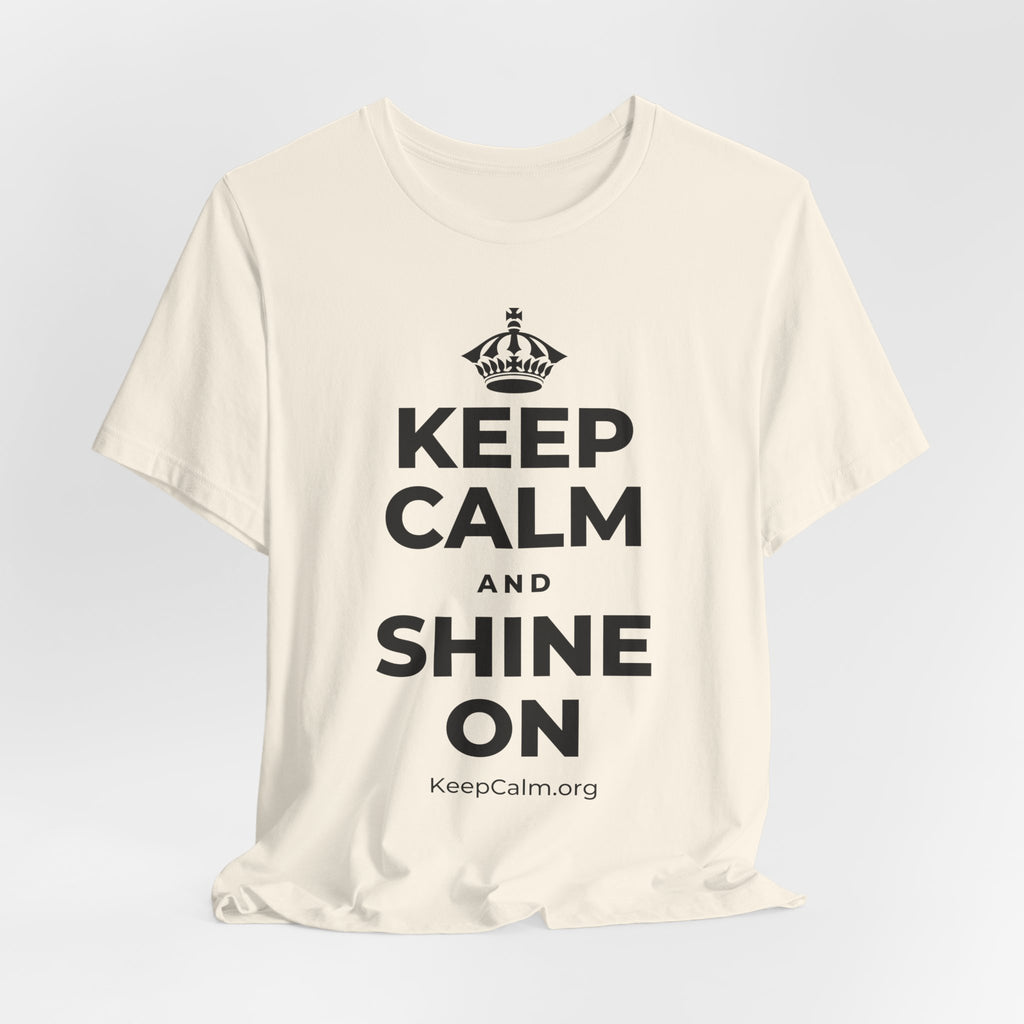 KEEP CALM AND SHINE ON T-Shirt (White–Asphalt)