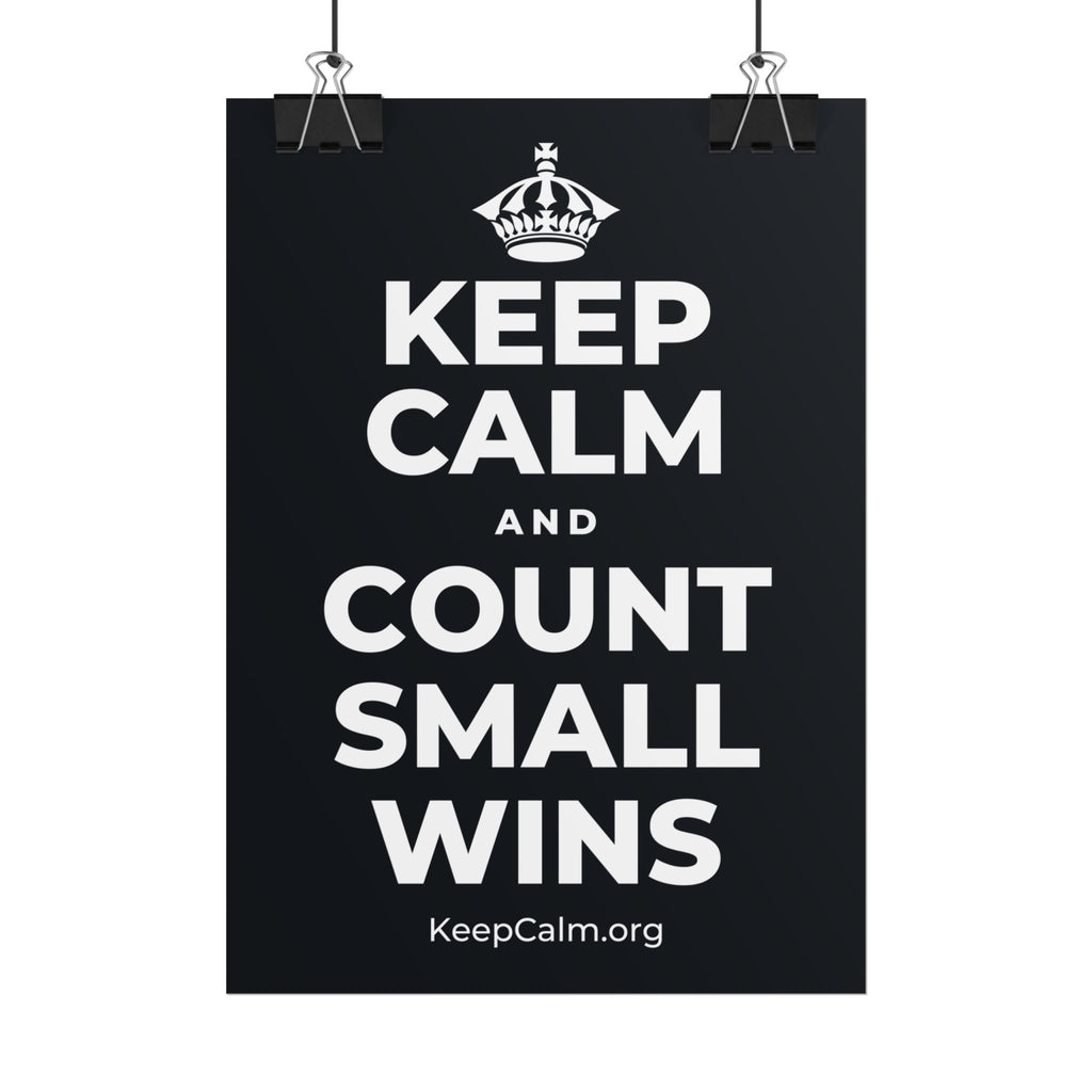 KEEP CALM AND COUNT SMALL WINS Poster (Dark)