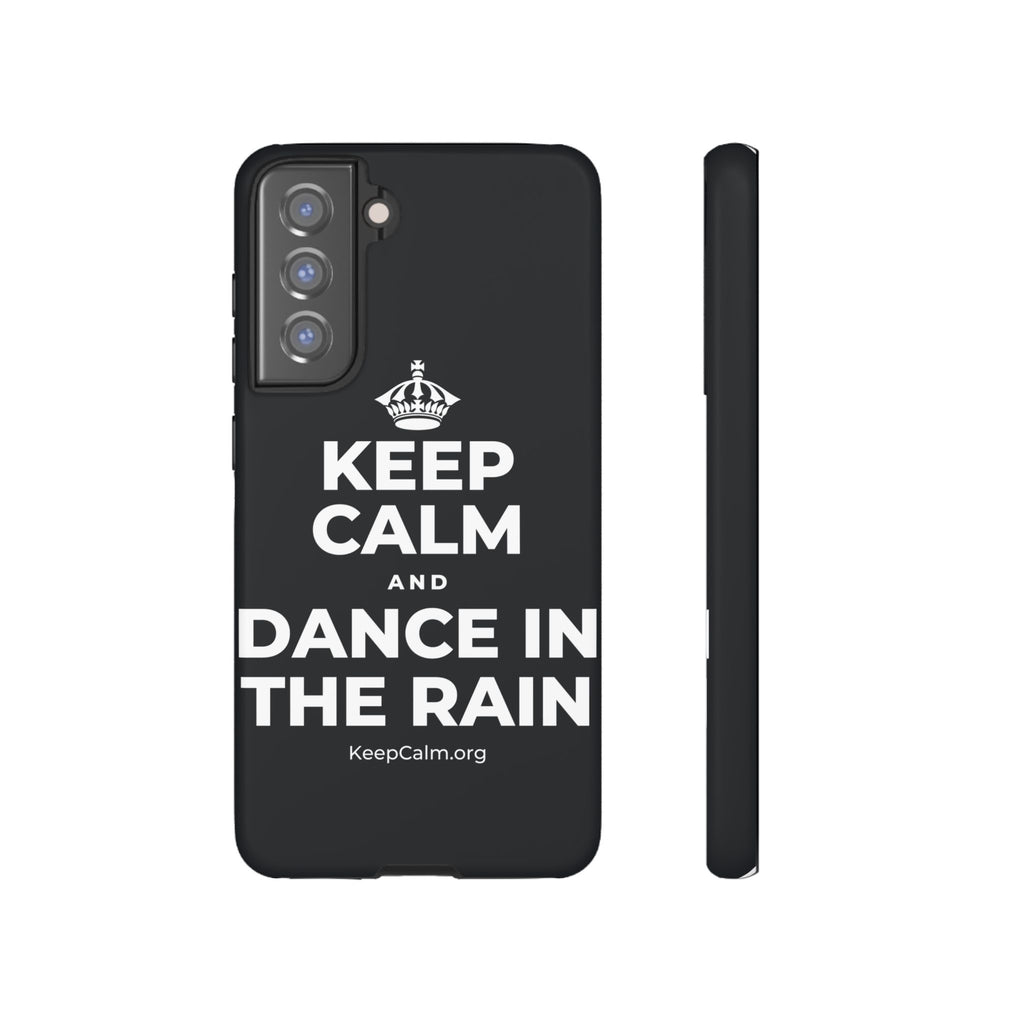 KEEP CALM AND DANCE IN THE RAIN Phone Case (Dark)