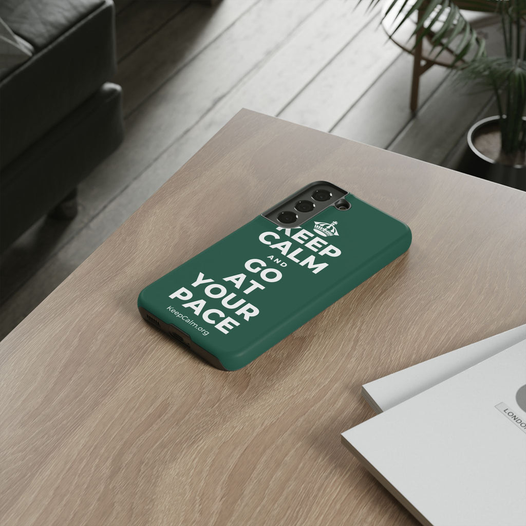KEEP CALM AND GO AT YOUR PACE Phone Case