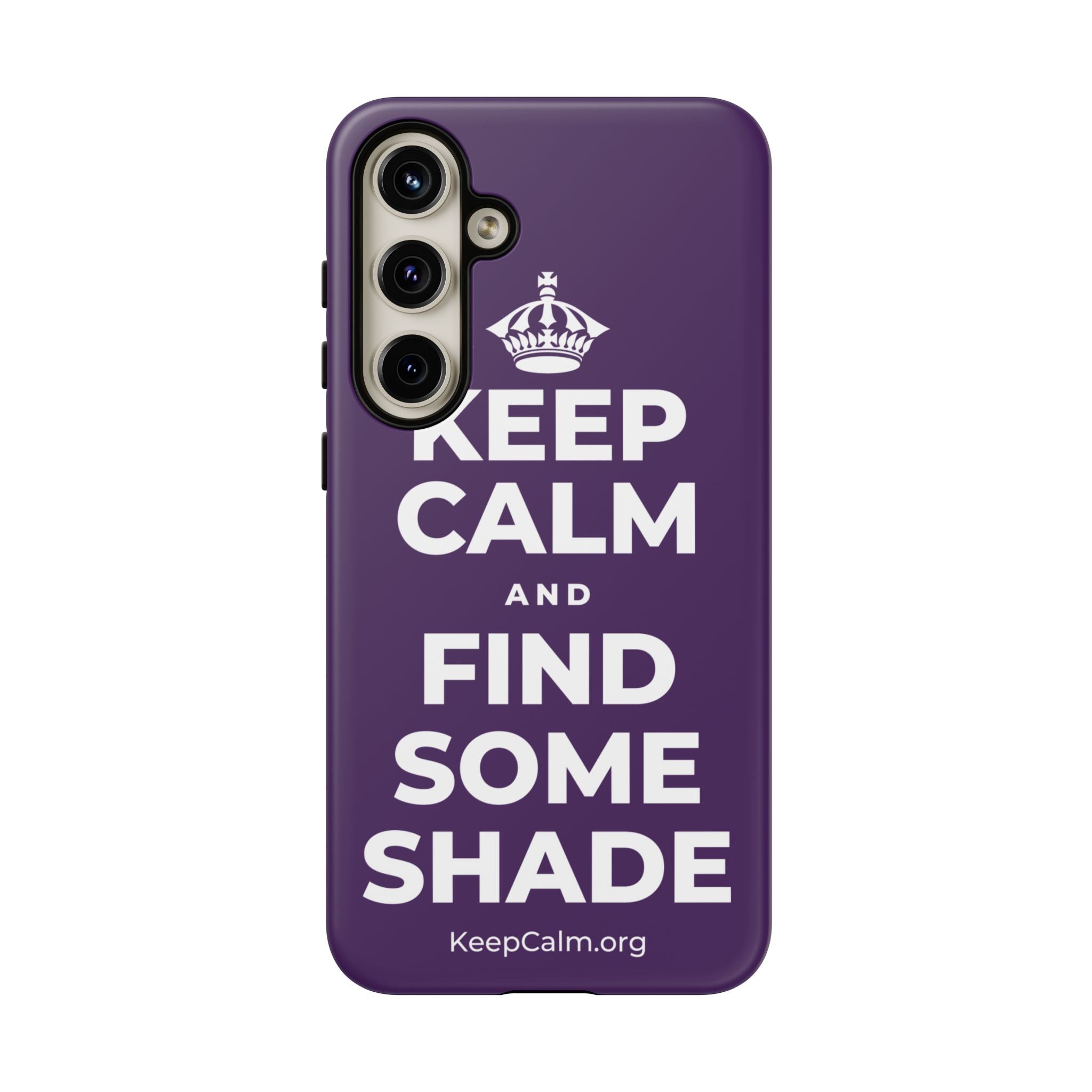KEEP CALM AND FIND SOME SHADE Phone Case