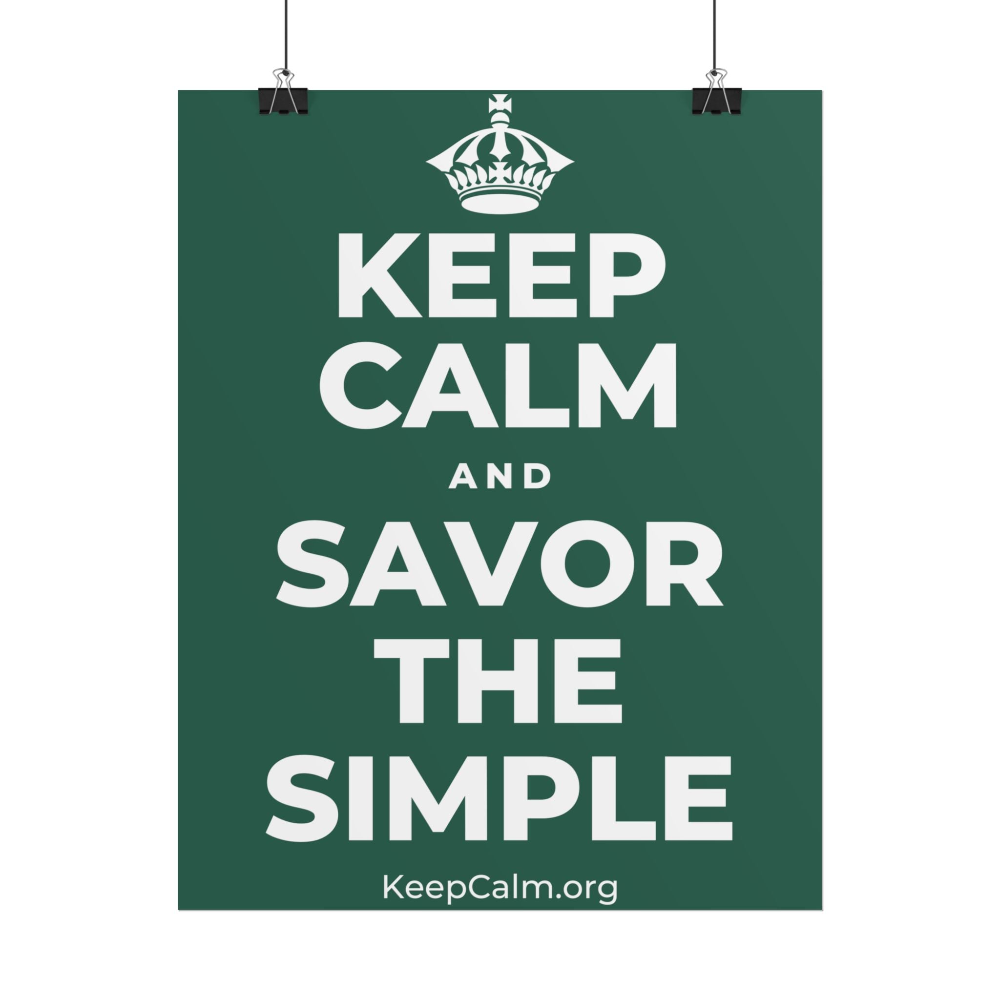 KEEP CALM AND SAVOR THE SIMPLE Poster