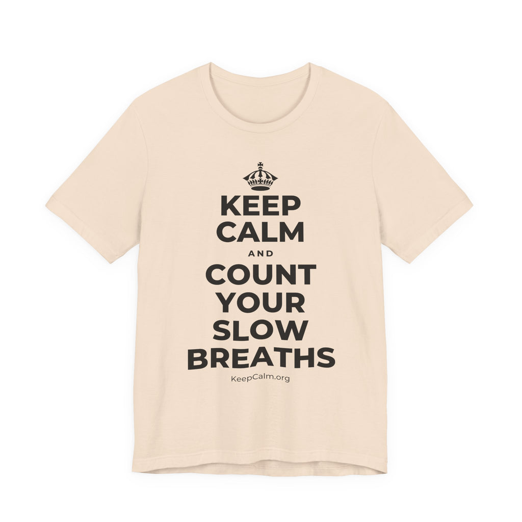 KEEP CALM AND COUNT YOUR SLOW BREATHS T-Shirt (Soft Cream–Heather Mauve)