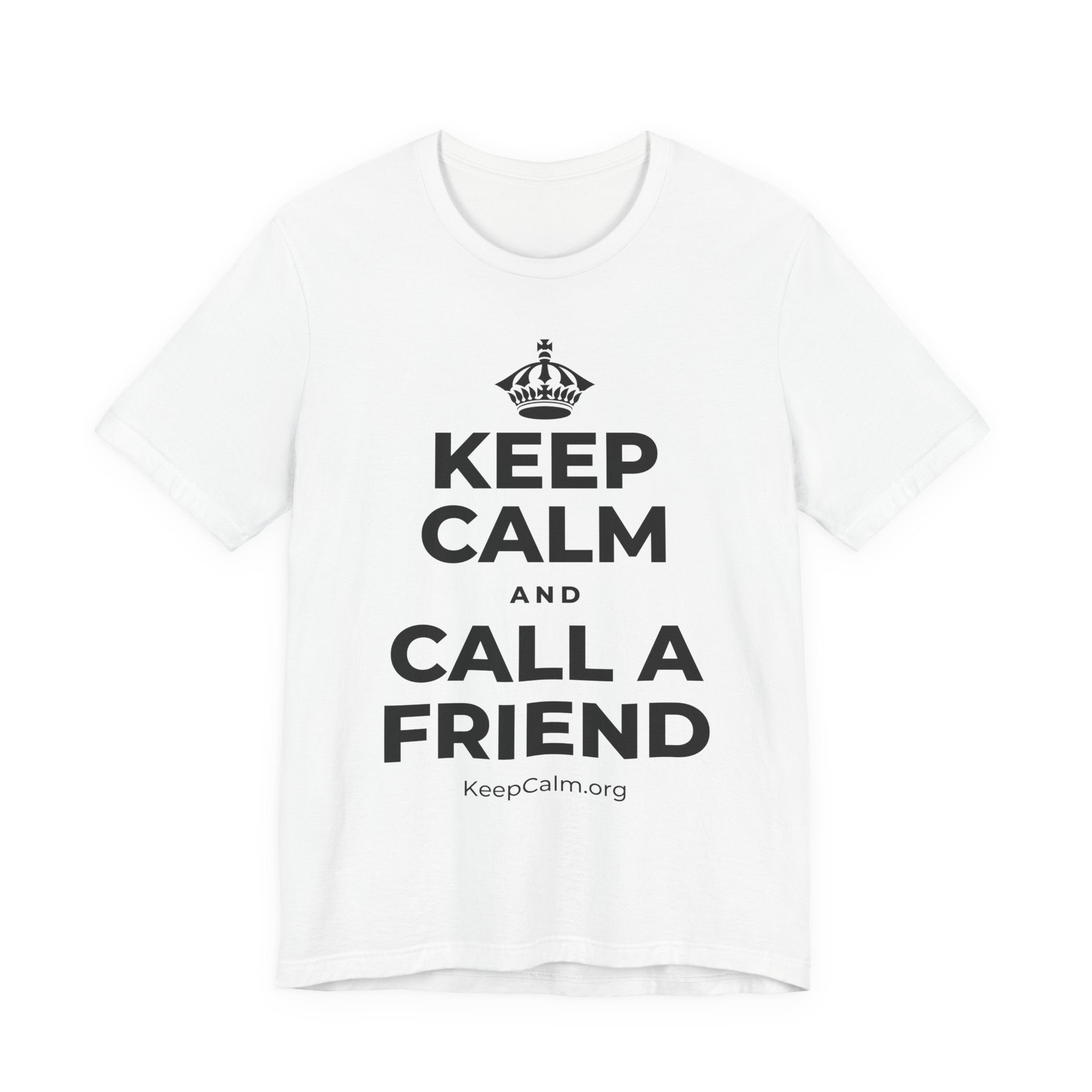 KEEP CALM AND CALL A FRIEND T-Shirt (White–Asphalt)