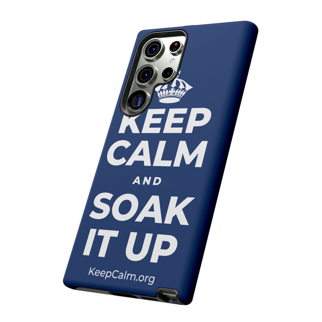 KEEP CALM AND SOAK IT UP Phone Case