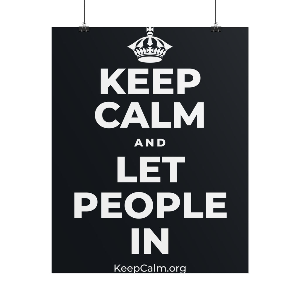 KEEP CALM AND LET PEOPLE IN Poster (Dark)