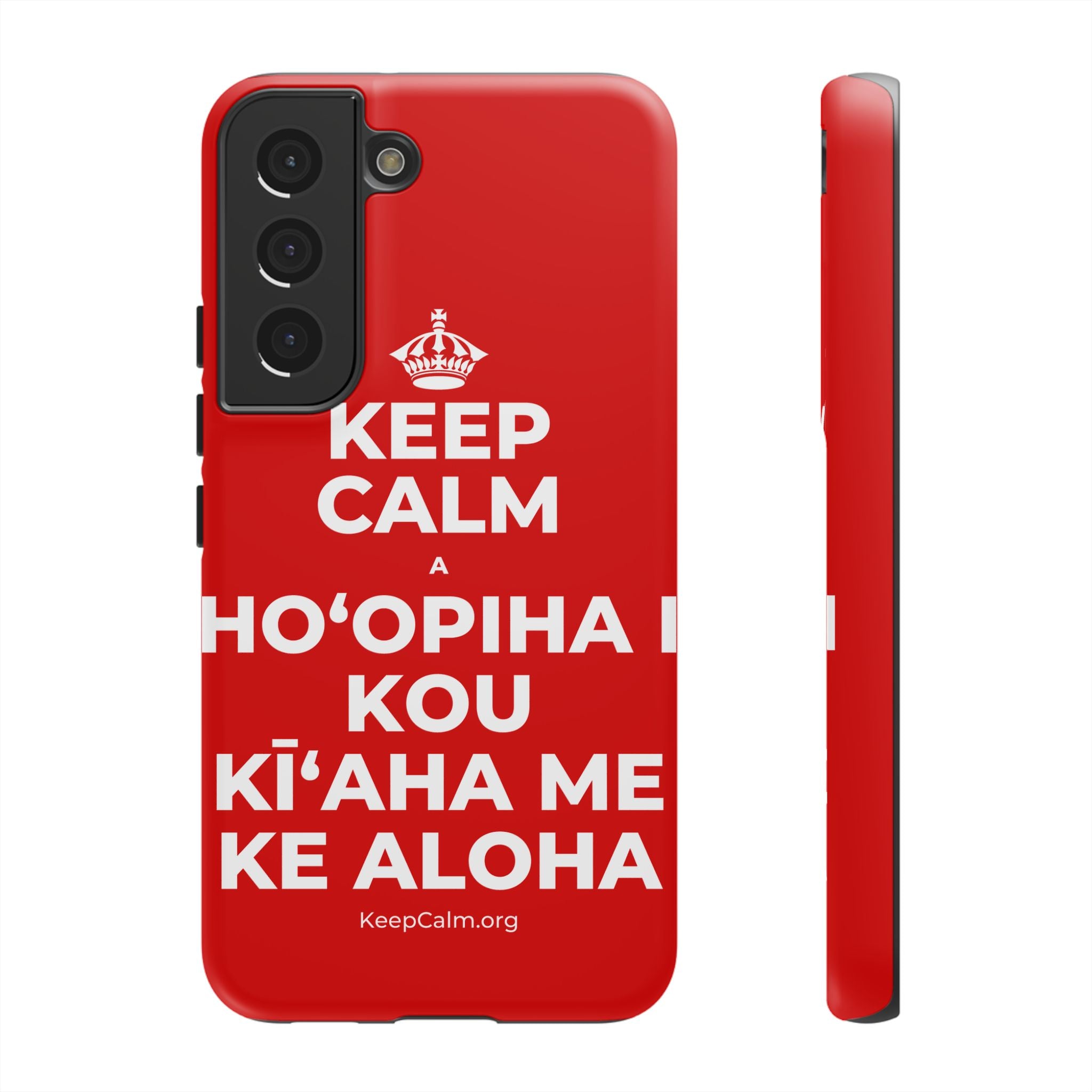 KEEP CALM A HOʻOPIHA I KOU KĪʻAHA ME KE ALOHA Phone Case