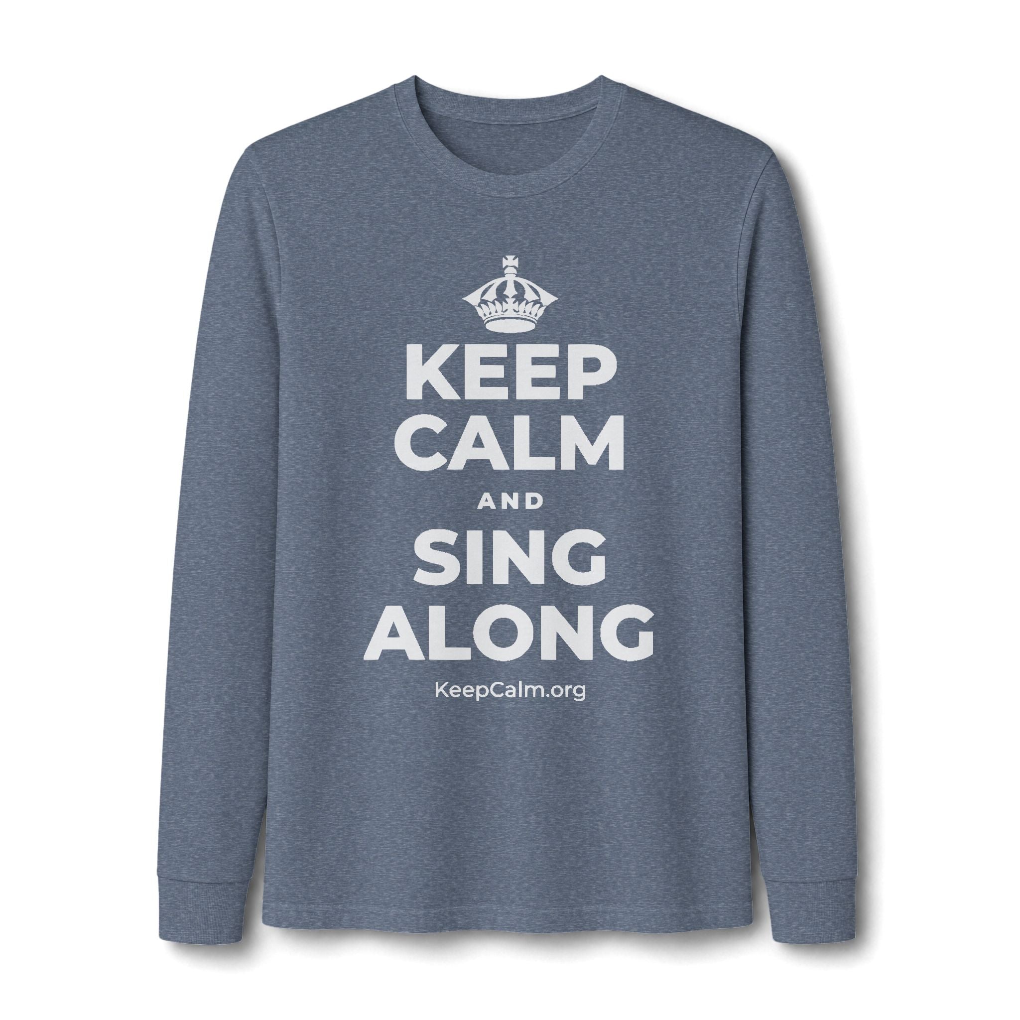 KEEP CALM AND SING ALONG Long Sleeve Tee