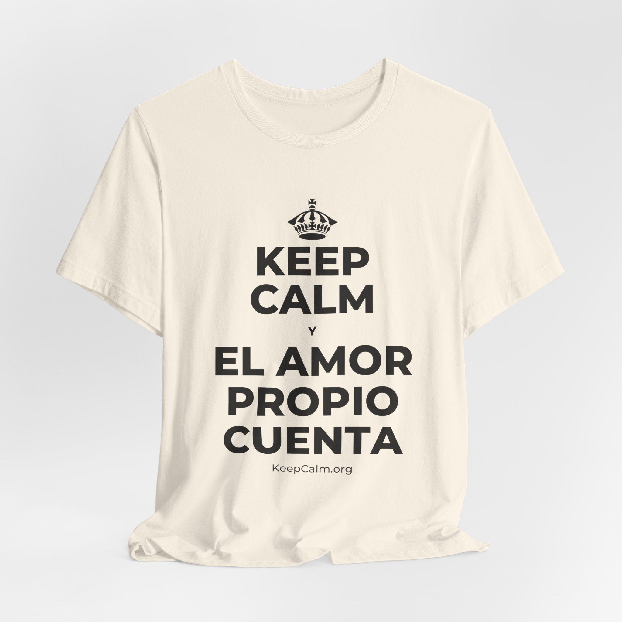 KEEP CALM Y EL AMOR PROPIO CUENTA T-Shirt (White–Asphalt)