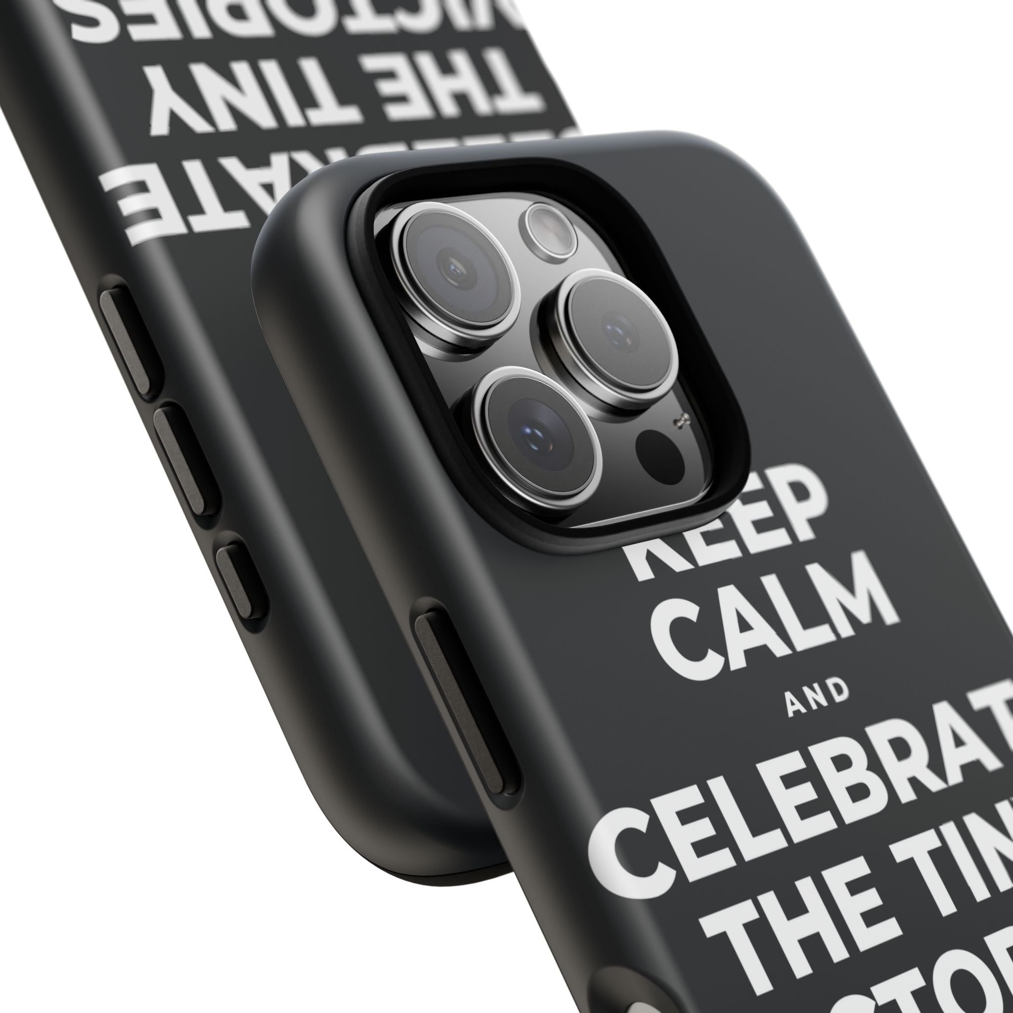 KEEP CALM AND CELEBRATE THE TINY VICTORIES EVERY SINGLE DAY Phone Case (Dark)