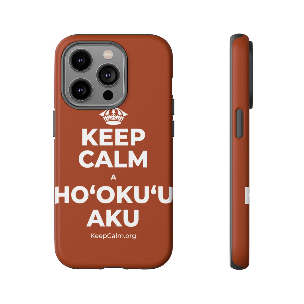 KEEP CALM A HOʻOKUʻU AKU Phone Case