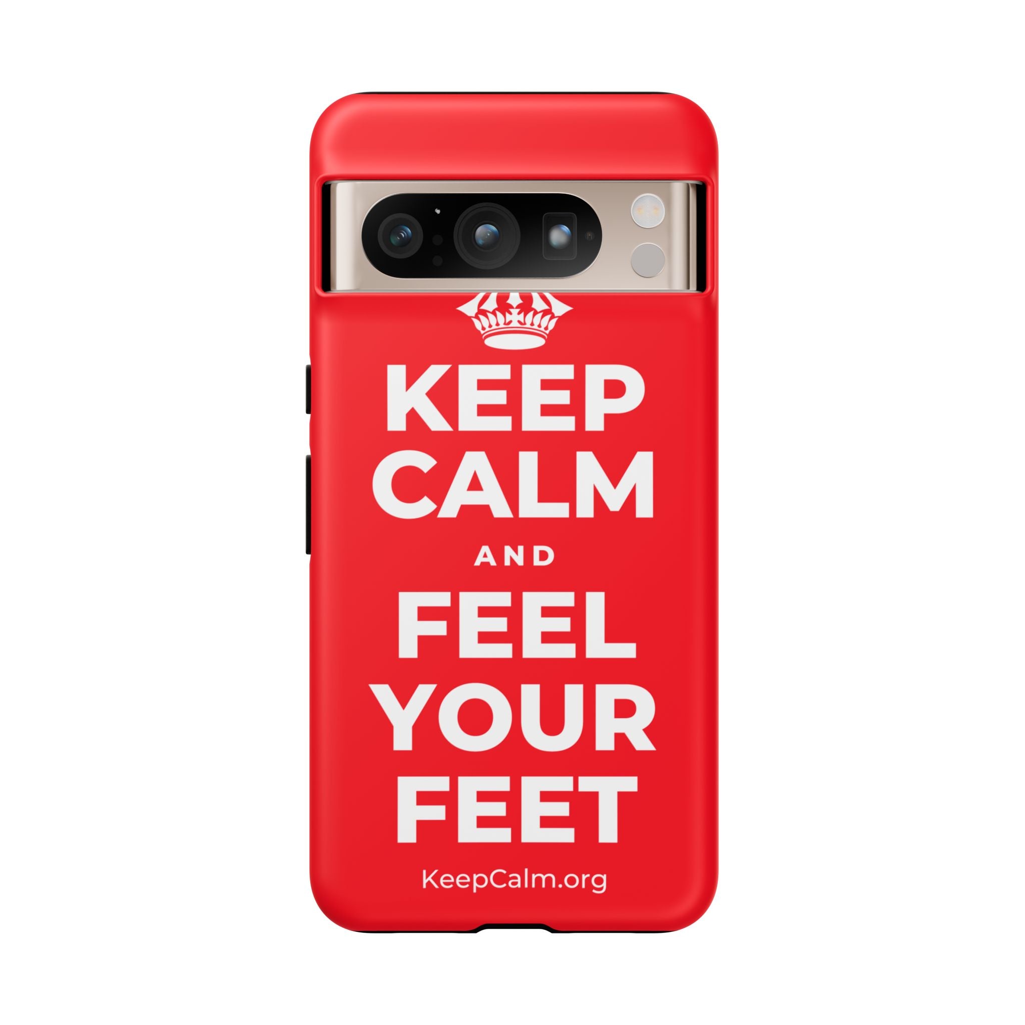 KEEP CALM AND FEEL YOUR FEET Phone Case