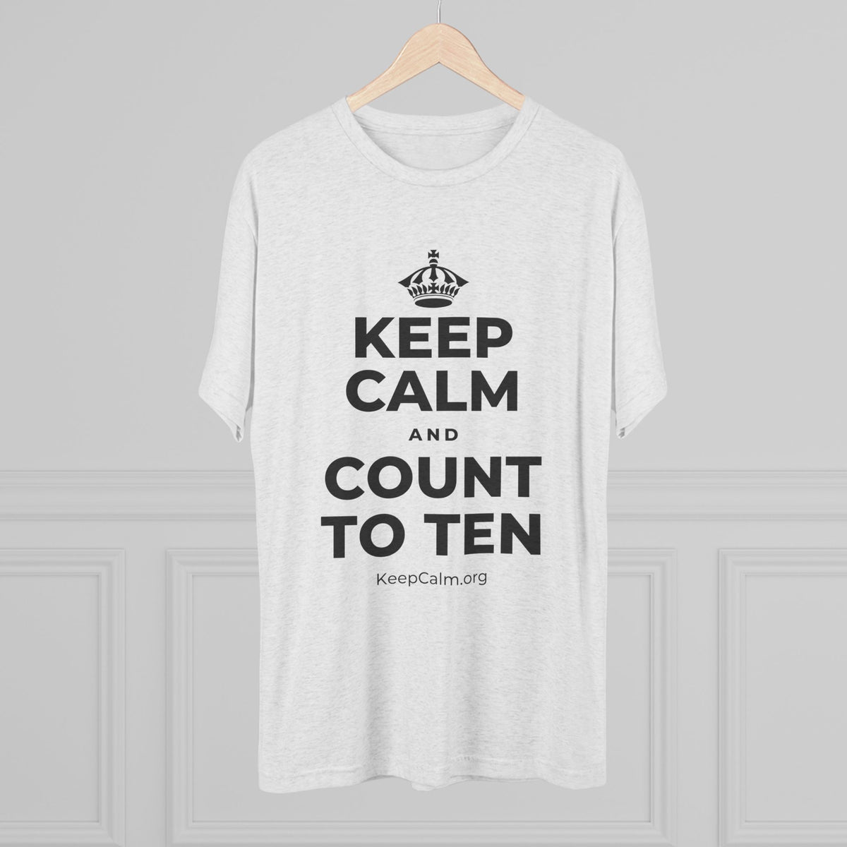 KEEP CALM AND COUNT TO TEN Tri-Blend Tee