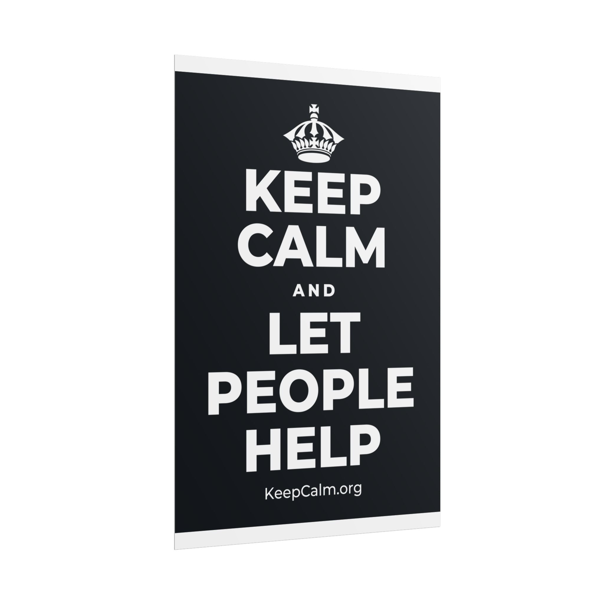 KEEP CALM AND LET PEOPLE HELP Poster (Dark)