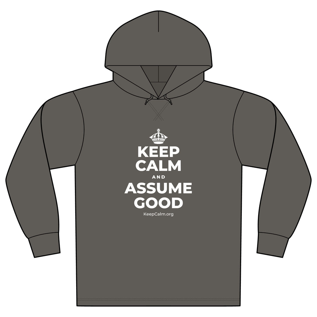 KEEP CALM AND ASSUME GOOD Organic Hoodie Tee