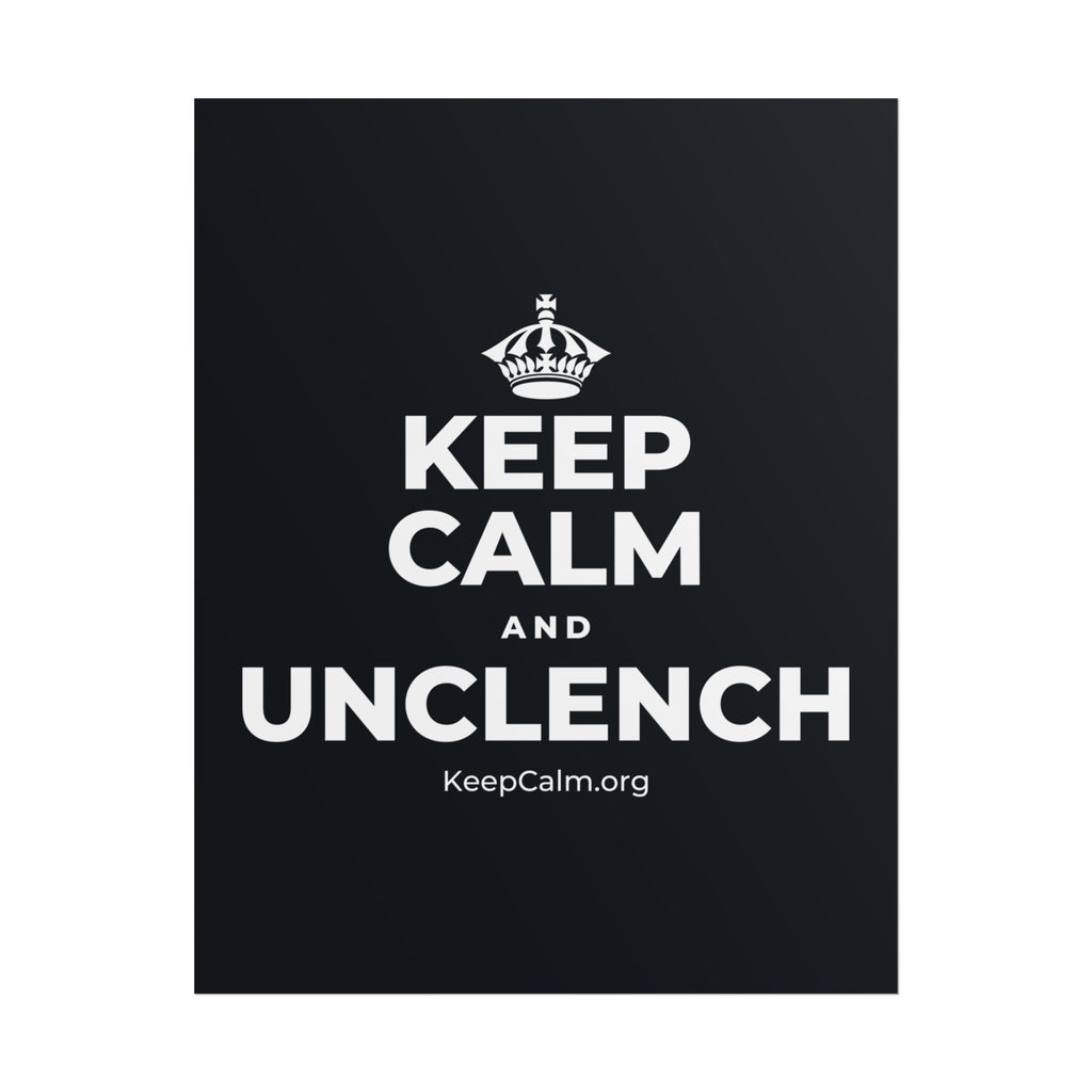 KEEP CALM AND UNCLENCH Poster (Dark)