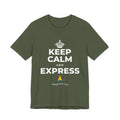 KEEP CALM AND EXPRESS 🙏 T-Shirt (Military Green–Autumn)