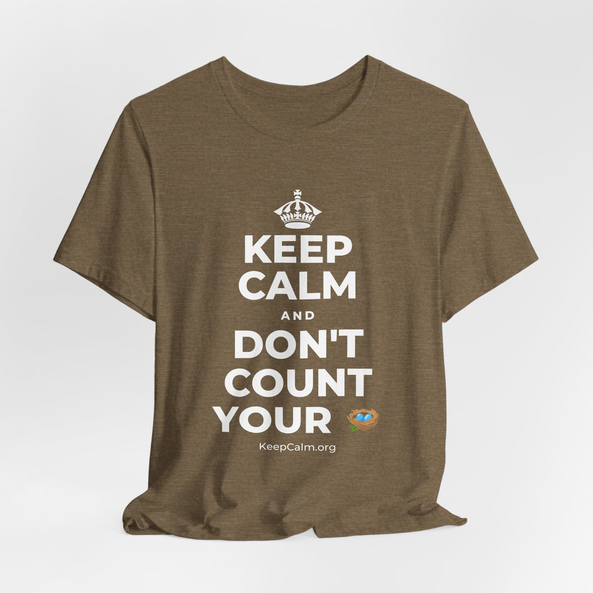 KEEP CALM AND DON'T COUNT YOUR 🪺 T-Shirt (Soft Cream–Heather Mauve)